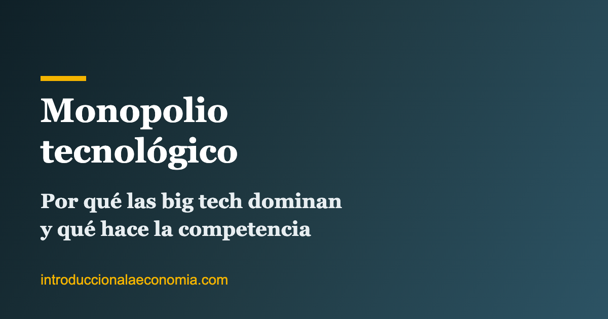 Monopolio tecnológico: big tech y política de competencia