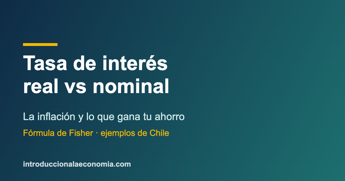 Tasa de interés real vs nominal: la inflación y el ahorro en Chile